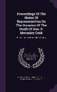 Proceedings Of The House Of Representatives On The Occasion Of The Death Of Hon. P. Mccauley Cook: Representative From Fulton County