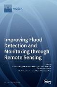 Improving Flood Detection and Monitoring through Remote Sensing