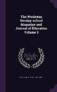 The Wesleyan Sunday-school Magazine and Journal of Education Volume 3