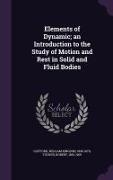 Elements of Dynamic, an Introduction to the Study of Motion and Rest in Solid and Fluid Bodies