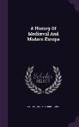 A History Of Mediæval And Modern Europe