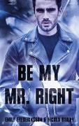 Be my Mr. Right