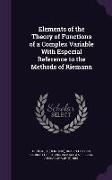 Elements of the Theory of Functions of a Complex Variable With Especial Reference to the Methods of Riemann
