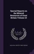 Special Reports on the Mineral Resources of Great Britain Volume 23