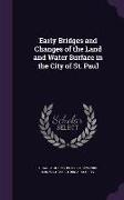 Early Bridges and Changes of the Land and Water Surface in the City of St. Paul