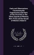 Facts and Observations Concerning the Organization and State of the Churches in the Three Synods of Western New-York and the Synod of Western Reserve