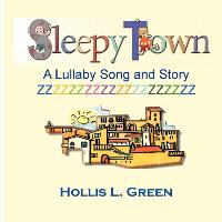 Sleepy Town Lullaby -Song and Story