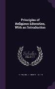 Principles of Religious Education, With an Introduction