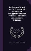 Preliminary Report on the Commercial Fibers of the Philippines. Memoria Preliminar las Fibras Comerciales de Filipinas