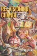 Re-Visioning Change, Case Studies of Curriculum in School Systems in the Commonwealth Caribbean