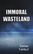 Immoral Wasteland