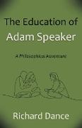 The Education of Adam Speaker