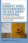 Arbeit und Gesundheit in der Spätmoderne