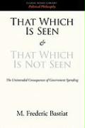 That Which Is Seen and That Which Is Not Seen