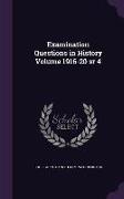 Examination Questions in History Volume 1916-20 Sr 4