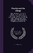 Charity and the Clergy: Being a Review by a Protestant Clergyman of the New Themes Controversy: Together with Sundry Serious Reflections Upon