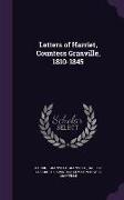 Letters of Harriet, Countess Granville, 1810-1845