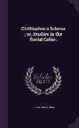 Civilization's Inferno, Or, Studies in the Social Cellar