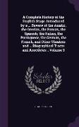 A Complete History of the English Stage. Introduced by a ... Review of the Asiatic, the Grecian, the Roman, the Spanish, the Italian, the Portuguese