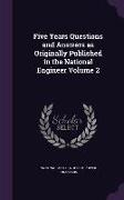 Five Years Questions and Answers as Originally Published in the National Engineer Volume 2