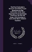 The Fruit Cultivator's Manual, Containing Ample Directions for the Cultivation of the Most Important Fruits Including Cranberry, the Fig, and Grape, w