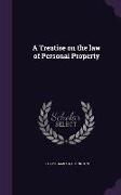 A Treatise on the Law of Personal Property