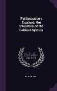 Parliamentary England, The Evolution of the Cabinet System