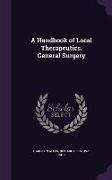 A Handbook of Local Therapeutics. General Surgery
