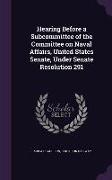 Hearing Before a Subcommittee of the Committee on Naval Affairs, United States Senate, Under Senate Resolution 291