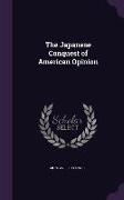 The Japanese Conquest of American Opinion