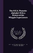 The N.E.A. Phonetic Alphabet with a Review of the Whipple Experiments