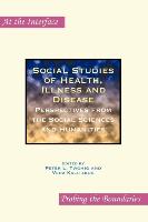 Social Studies of Health, Illness and Disease: Perspectives from the Social Sciences and Humanities