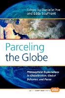 Parceling the Globe: Philosophical Explorations in Globalization, Global Behavior, and Peace