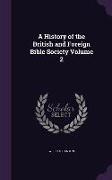A History of the British and Foreign Bible Society Volume 2