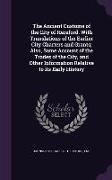 The Ancient Customs of the City of Hereford. with Translations of the Earlier City Charters and Grants, Also, Some Account of the Trades of the City