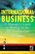 International Business: A Manager's Guide to Strategy in the Age of Globalism