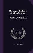History of the Town of Whately, Mass.: Including a Narrative of Leading Events from the First Planting of Hatfield: 1660-1871: With Family Genealogies