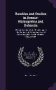 Rambles and Studies in Bosnia-Herzegovina and Dalmatia: With an Account of the Proceedings of the Congress of Archæologists and Anthropologists Held i