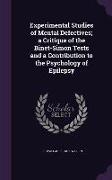 Experimental Studies of Mental Defectives, A Critique of the Binet-Simon Tests and a Contribution to the Psychology of Epilepsy