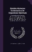 Diatribe Historico Ecclesiastica de Cognatione Spirituali: A Nostris Quondam Majoribus Observata, Cum Appendicula de Cognatione Legali, Ex Monumentis