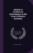 History of Intellectual Development on the Lines of Modern Evolution