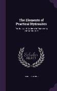 The Elements of Practical Hydraulics: For the Use of Students in Engineering and Architecture