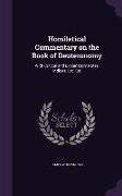 Homiletical Commentary on the Book of Deuteronomy: With Critical and Explanatory Notes, Indices, Etc. Etc