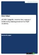eCRM: Using the internet for customer relationship management at the TQU Academy