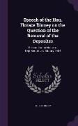 Speech of the Hon. Horace Binney on the Question of the Removal of the Deposites: Delivered in the House of Representatives, January, 1834