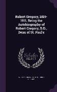 Robert Gregory, 1819-1911. Being the Autobiography of Robert Gregory, D.D., Dean of St. Paul's