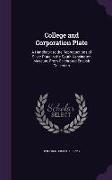 College and Corporation Plate: A Handbook to the Reproductions of Silver Plate in the South Kensington Museum, from Celebrated English Collection