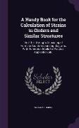 A Handy Book for the Calculation of Strains in Girders and Similar Structures: And Their Strength, Consisting of Formulæ And Corresponding Diagrams, W