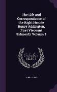 The Life and Correspondence of the Right Honble Henry Addington, First Viscount Sidmouth Volume 3