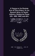 A Voyage to the Eastern Part of Terra Firma, Or the Spanish Main, in South-America, During the Years 1801, 1802, 1803, and 1804: Containing a Descript